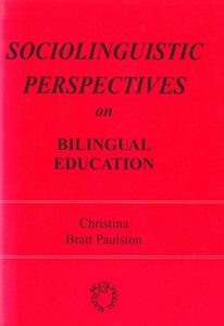 Sociolinguistic Perspectives on Bilingual Education 