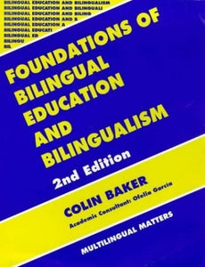 Foundations of Bilingual Education and Bilingualism 