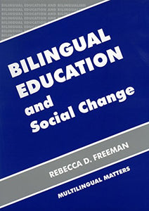 Bilingual Education and Social Change 