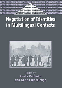 Negotiation of Identities in Multilingual Contexts 