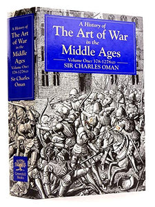 A History of the Art of War in the Middle Ages 