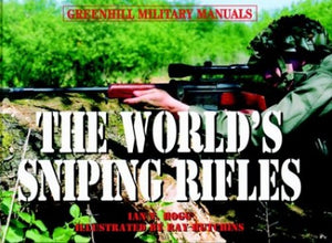 World's Sniping Rifles - Greenhill Military Manual 