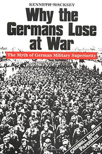 Why the Germans Lose at War 