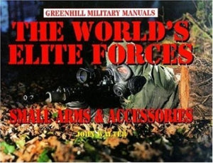 World's Elite Forces, The: Small Arms and Accessories 