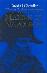 Military Maxims of Napoleon, The 