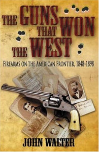 Guns that Won the West, The 