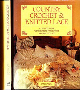 Country Crochet and Knitted Lace 