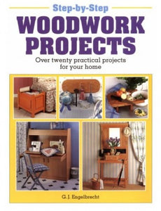 Step by Step Woodwork Projects 