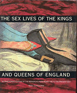 The Sex Lives of the Kings and Queens of England 