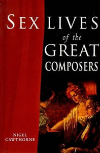 Sex Lives of the Great Composers 