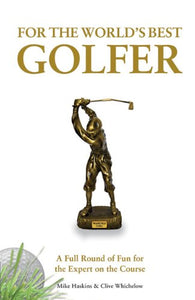 For the World's Best Golfer 