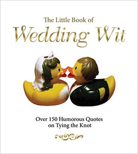 The Little Book of Wedding Wit 