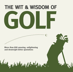 Wit & Wisdom: Golf 