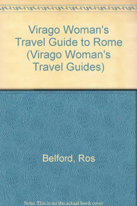 Virago Woman's Travel Guide to Rome 