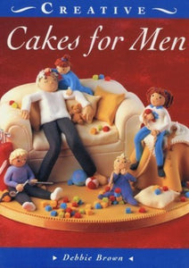 Cakes for Men (The Creative Cakes Series) 