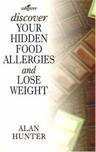 Discover Your Hidden Food Allergies 