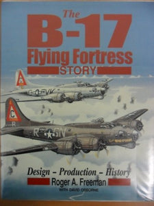 The B-17 Flying Fortress Story 