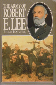 The Army of Robert E. Lee 