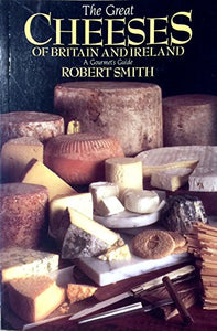 The Great Cheeses of Britain and Ireland 