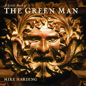 A Little Book of the Green Man 