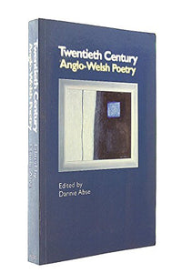 Twentieth Century Anglo-Welsh Poetry 