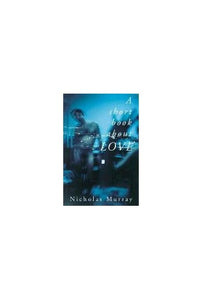 A Short Book About Love 