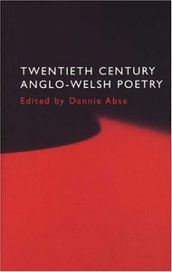 Twentieth Century Anglo-Welsh Poetry 