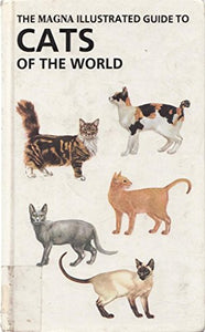 The Magna Illustrated Guide to Cats of the World 