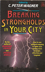 Breaking Strongholds in Your City 