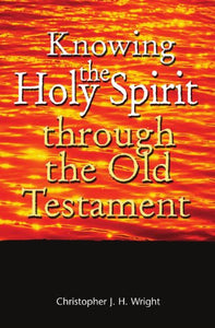 Knowing the Holy Spirit Through the Old Testament 