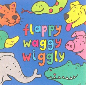 Flappy, Waggy, Wiggly 