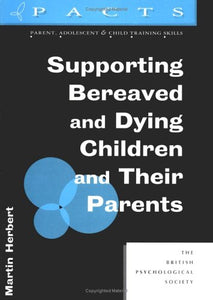 Supporting Bereaved and Dying Children 