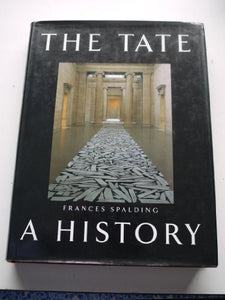 The Tate: A Centenary History 