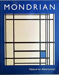 Mondrian, Nature to Abstraction 