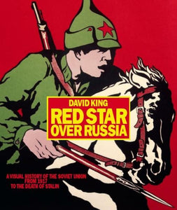 Red Star Over Russia: A Visual Histor 