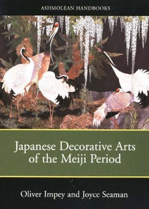 Japanese Decorative Arts of the Meiji Period 