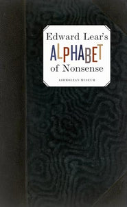 Edward Lear's Alphabet of Nonsense 