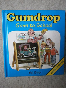 Gumdrop Goes to School 