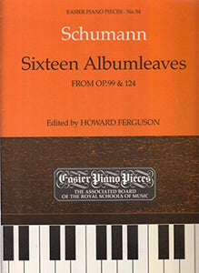 Sixteen Albumleaves, from Op.99 & 124 