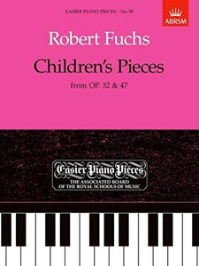 Children's Pieces, from Op.32 & 47 