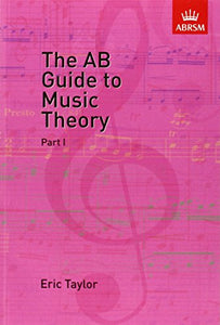 The AB Guide to Music Theory, Part I 