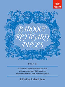 Baroque Keyboard Pieces, Book IV (moderately difficult) 