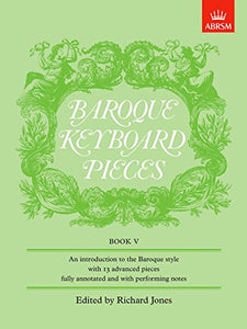 Baroque Keyboard Pieces, Book V (difficult) 