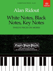 White Notes, Black Notes, Key Notes 