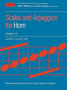 Scales and Arpeggios for Horn, Grades 1-8 