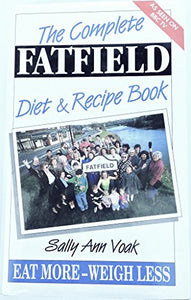 The Complete Fatfield Diet and Recipe Book 