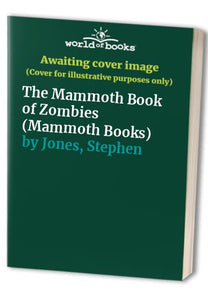 Mammoth Book of Zombies 