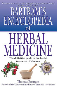 Bartram's Encyclopedia of Herbal Medicine 