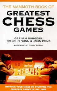 Mammoth Book of the World's Greatest Chess Games 