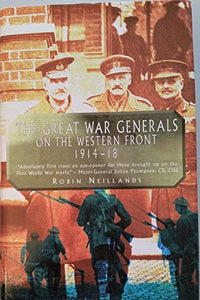 The Great War Generals on the Western Front, 1914-18 